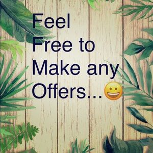 Feel Free to make any offers